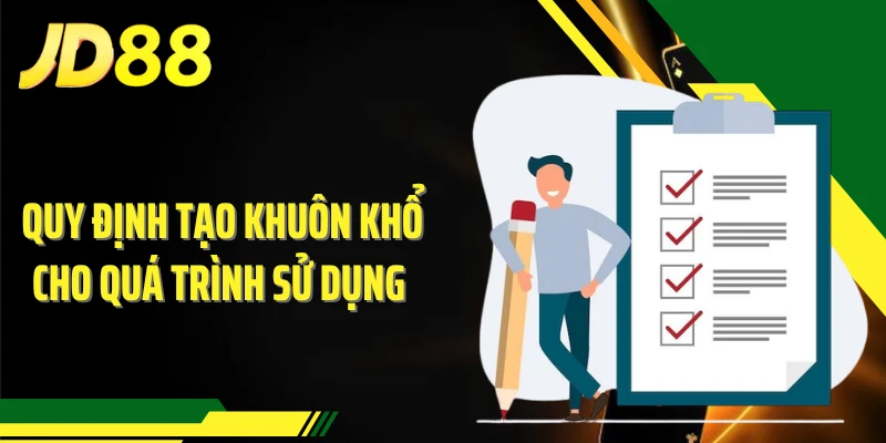 Quy định tạo khuôn khổ cho quá trình sử dụng 